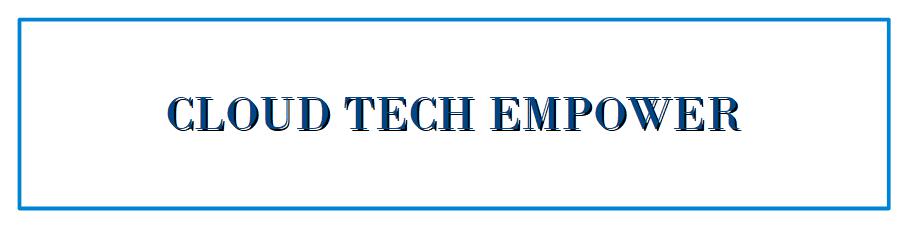 CLOUD TECH EMPOWER